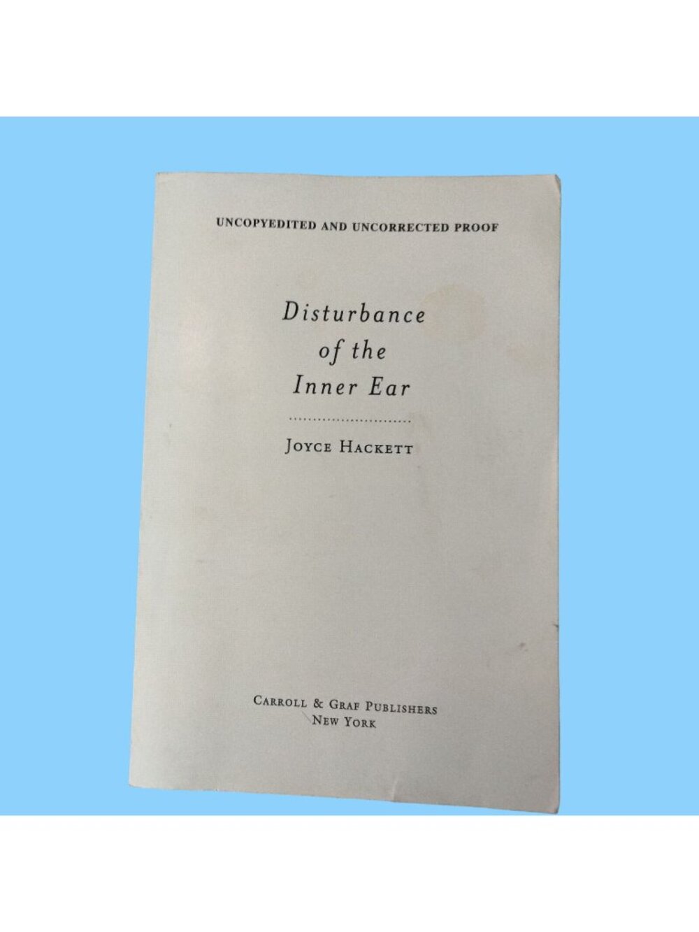 Disturbance of the Inner Ear Joyce Hackett 2002 Paperback Uncopyedited Proof